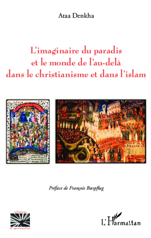 L'imaginaire du paradis et le monde de l'au-delà dans le christianisme et dans l'islam - ATAA DENKHA - Editions L'Harmattan