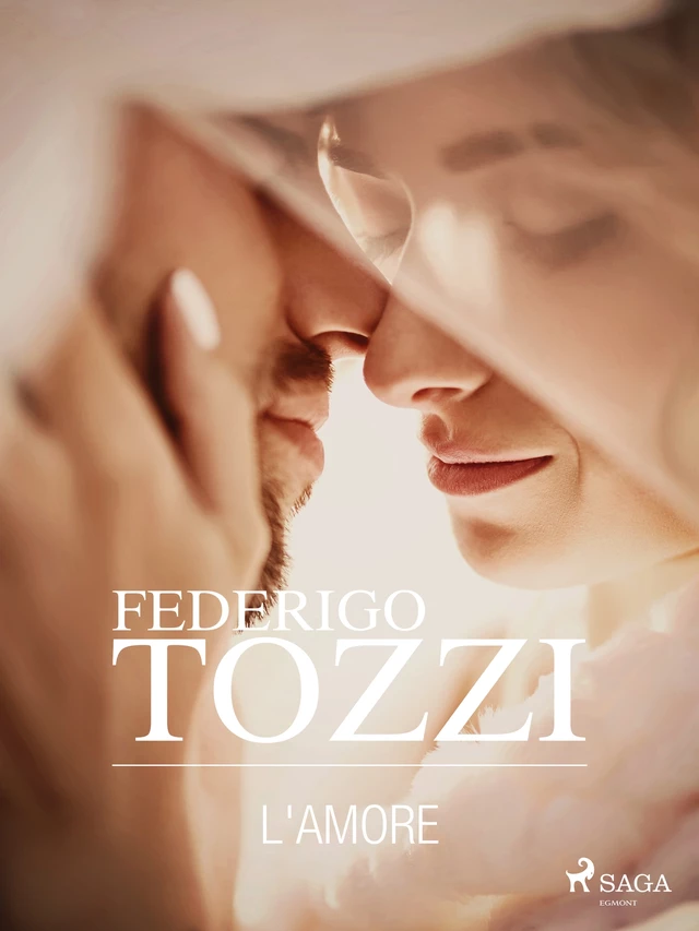 L'amore - Federigo Tozzi - Saga Egmont International