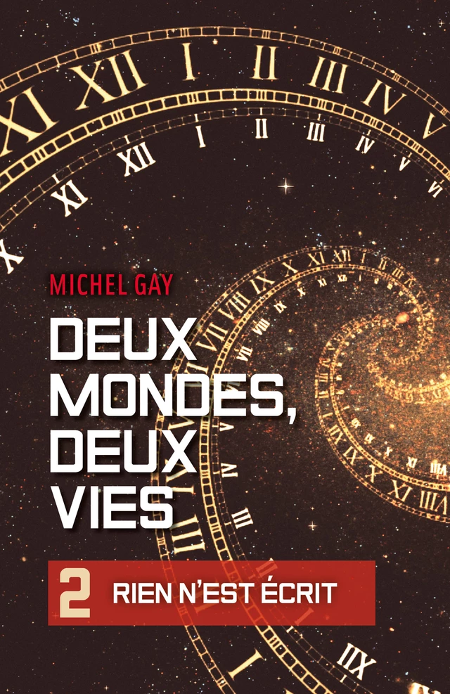 Deux mondes, deux vies II - Michel Gay - Librinova