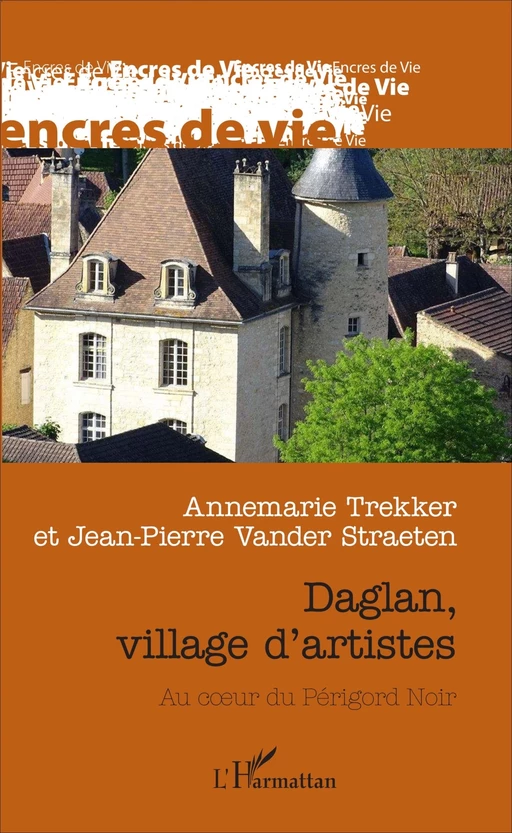 Daglan, village d'artistes - Jean-Pierre Vander Straeten, Annemarie Trekker - Editions L'Harmattan