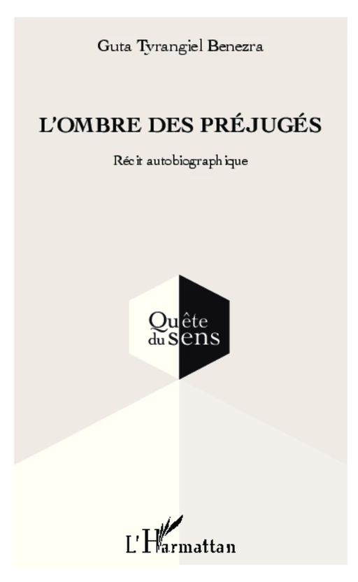 L'ombre des préjugés - Guta Tyrangiel Benezra - Editions L'Harmattan