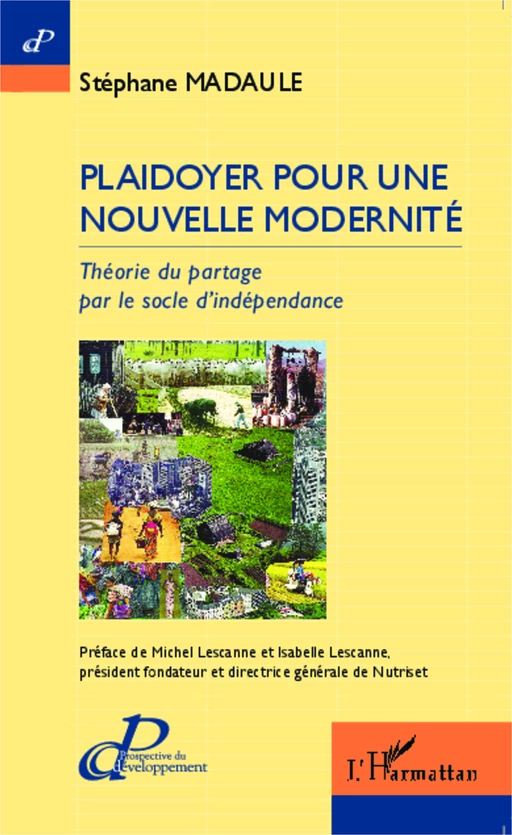 Plaidoyer pour une nouvelle modernité - Stéphane Madaule - Editions L'Harmattan