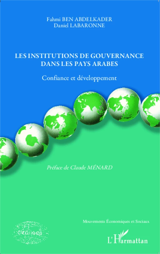 Les institutions de gouvernance dans les pays arabes - Fahmi Ben Abdelkader, Daniel Labaronne - Editions L'Harmattan