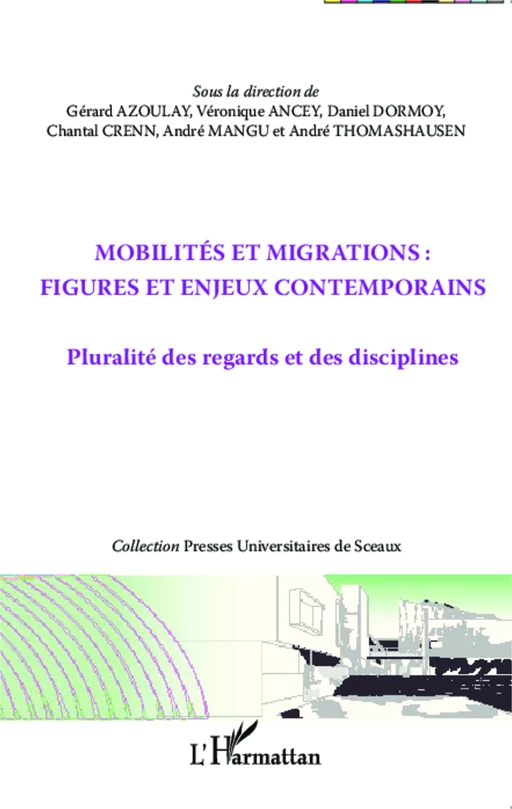 Mobilités et migrations : figures et enjeux contemporains - Gérard Azoulay, Véronique Ancey, Daniel Dormoy, Chantal Crenn, André Mangu, André Thomashausen - Editions L'Harmattan