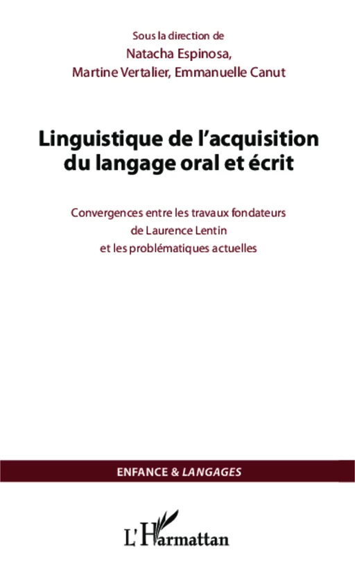 Linguistique de l'acquisition du langage oral et écrit - Natacha Espinosa, Martine Vertalier, Emmanuelle Canut - Editions L'Harmattan