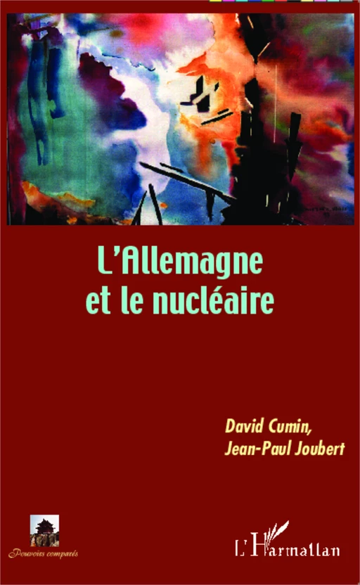 L'Allemagne et le nucléaire - David Cumin, Jean-Paul Joubert - Editions L'Harmattan