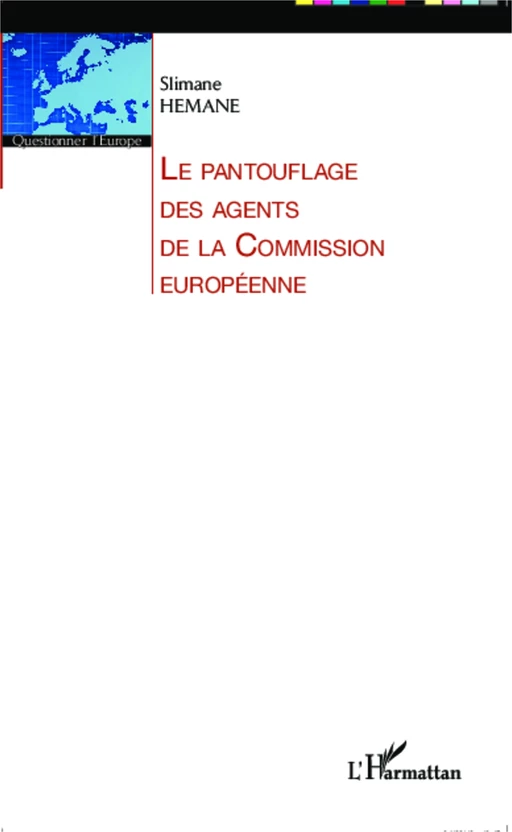 Le pantouflage des agents de la Commission Européenne - Slimane Hemane - Editions L'Harmattan