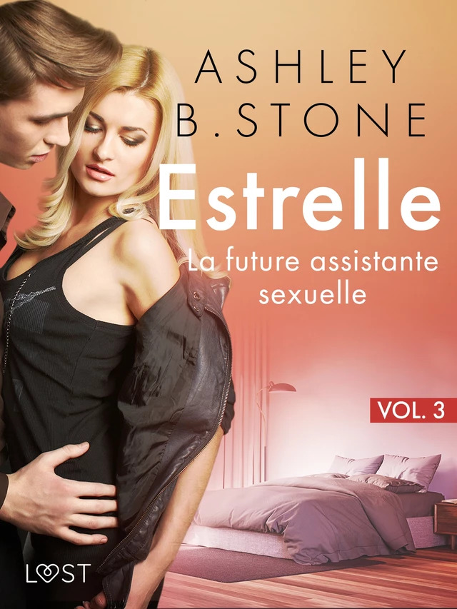 Estrelle 3 : La future assistante sexuelle - Une nouvelle érotique - Ashley B. Stone - Saga Egmont French