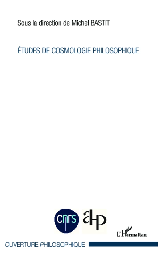 Etudes de cosmologie philosphique - Michel Bastit - Editions L'Harmattan