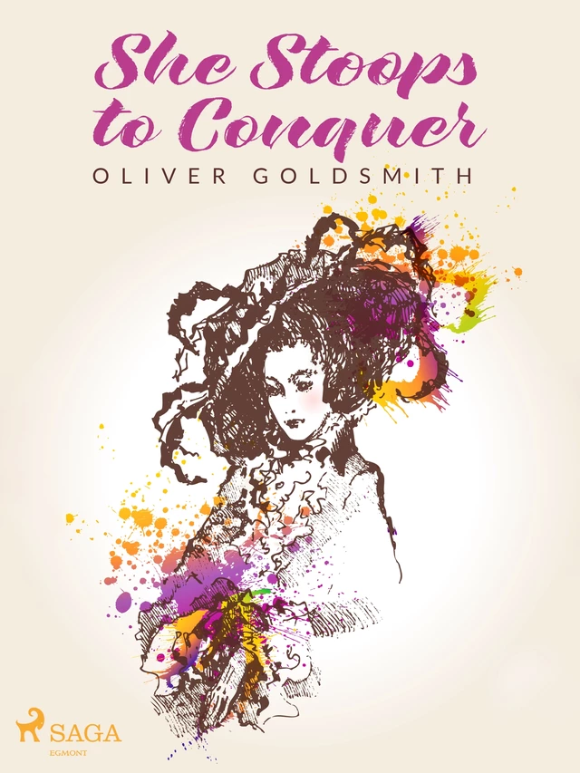 She Stoops to Conquer - Oliver Goldsmith - Saga Egmont International