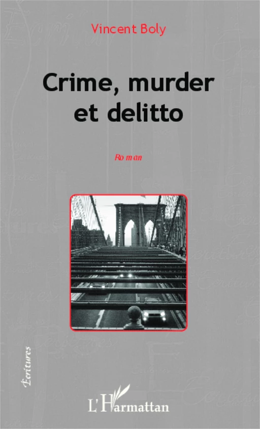 Crime, murder et delitto - Vincent BOLY - Editions L'Harmattan