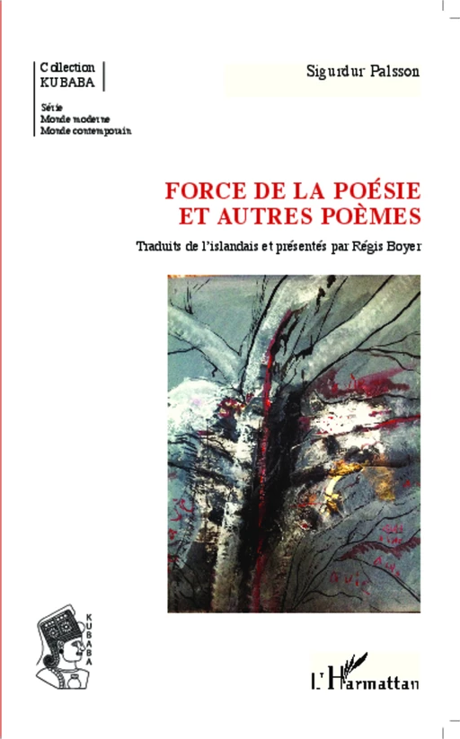 Force de la poésie et autres poèmes - Sigurdur Palsson - Editions L'Harmattan