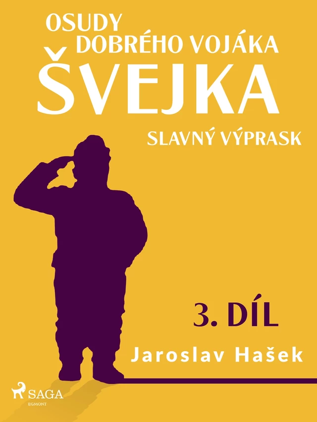 Osudy dobrého vojáka Švejka – Slavný výprask (3. díl) - Jaroslav Hasek - Saga Egmont International