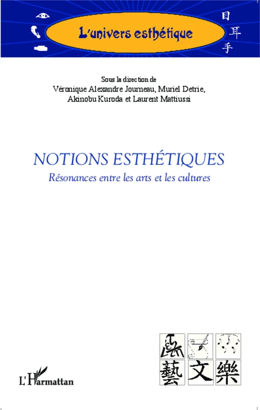 Notions esthétiques - Laurent Mattiussi, Véronique Alexandre Journeau, Muriel Détrie, Akinobu Kuroda - Editions L'Harmattan