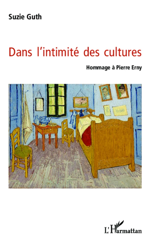 Dans l'intimité des cultures - Suzie Guth, Eric Navet, Stefan Seitz, Gérard Siegwalt, Alexis Tobangui, Marie Louise Witt, François Steudler, Jean Paul Alain, Isabelle Bianquis, Joël Colin, Marie Noelle Denis, Mama Kom, Mélanie Lamiel, Jeong Mi-Ree, Stephane Jonas, Ming Anthony, Valérie Boll - Editions L'Harmattan