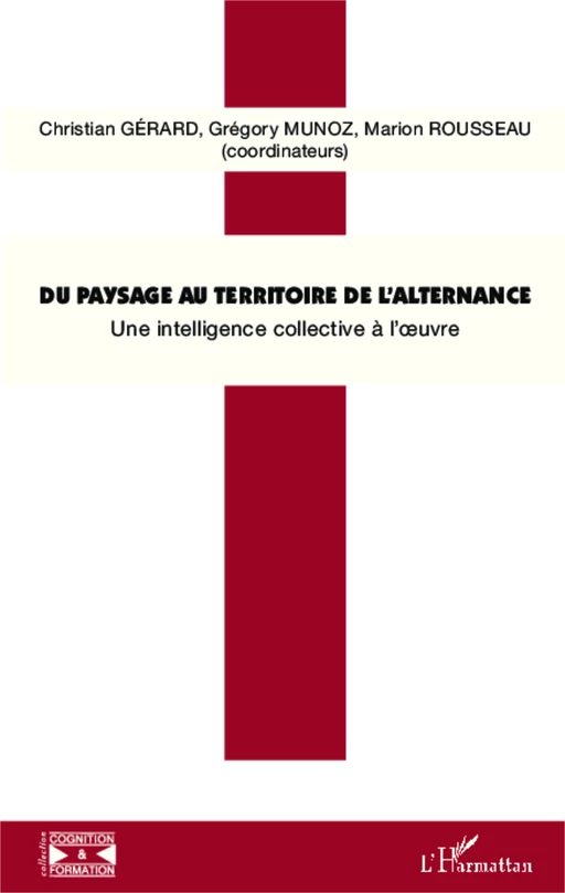 Du paysage au territoire de l'alternance - Grégory Munoz, Marion Rousseau, Christian GÉRARD - Editions L'Harmattan