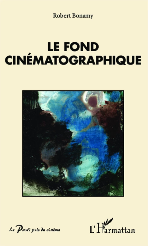 Le fond cinématographique - Robert Bonamy - Editions L'Harmattan