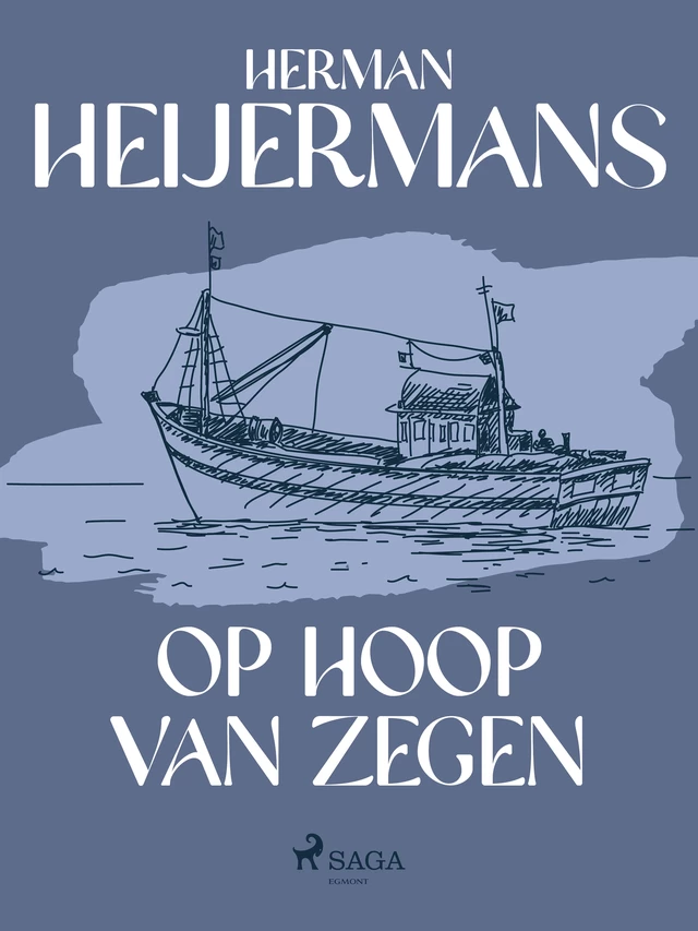 Op hoop van zegen - Herman Heijermans - Saga Egmont International