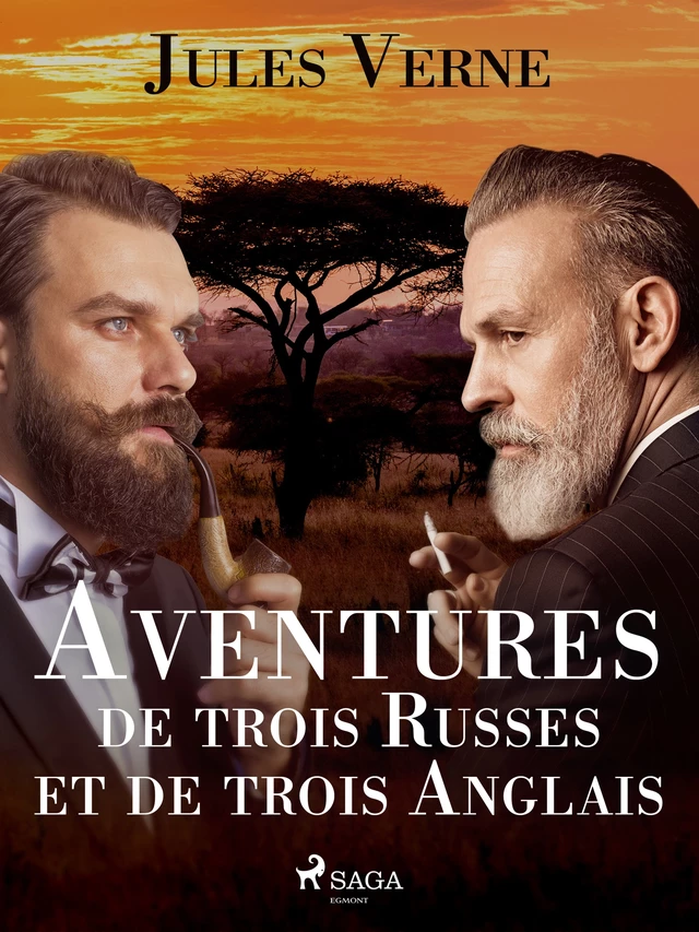 Aventures de trois Russes et de trois Anglais - Jules Verne - Saga Egmont French