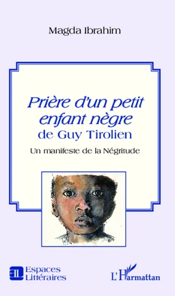 <em>Prière d'un petit enfant nègre</em> de Guy Tirolien