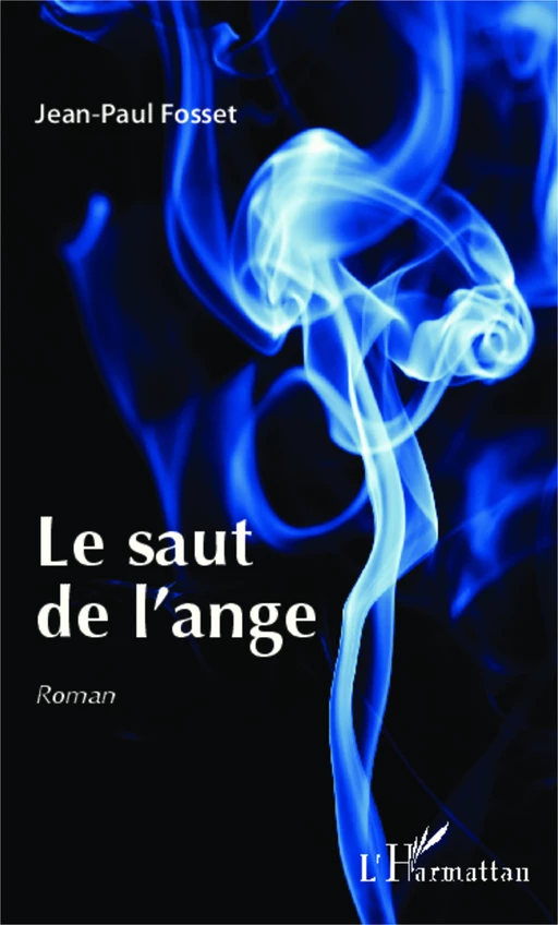 Le saut de l'ange - Jean-Paul Fosset - Editions L'Harmattan