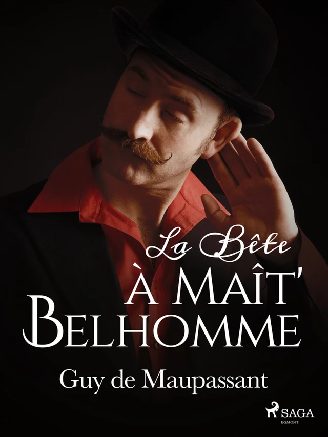 La Bête à Maît' Belhomme - Guy De Maupassant - Saga Egmont French