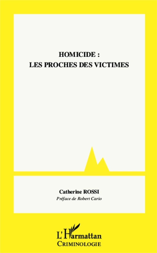 Homicide : les proches des victimes - Catherine Rossi - Editions L'Harmattan