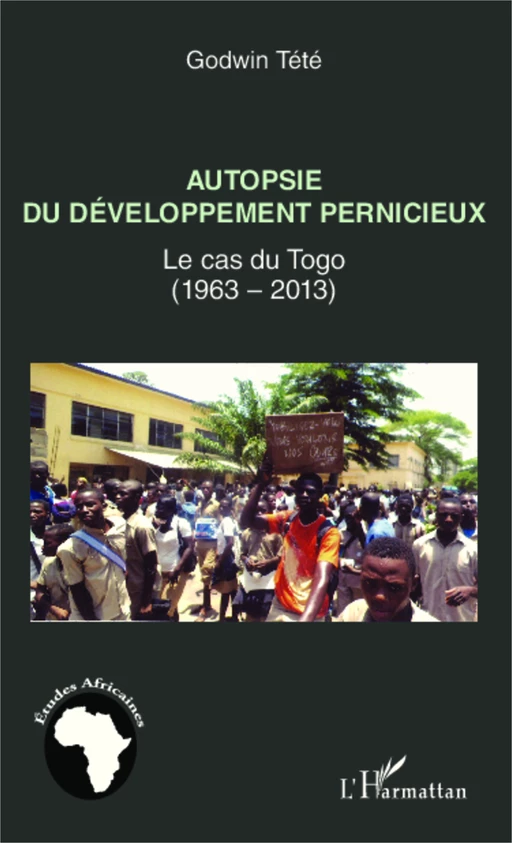 Autopsie du développement pernicieux - Godwin Tété - Editions L'Harmattan