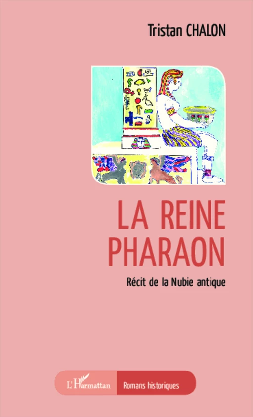 La reine pharaon - Tristan Chalon - Editions L'Harmattan