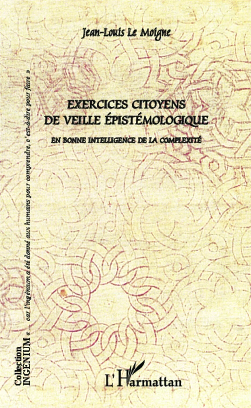 Exercices citoyens de veille épistémologique - Jean-Louis Le Moigne - Editions L'Harmattan