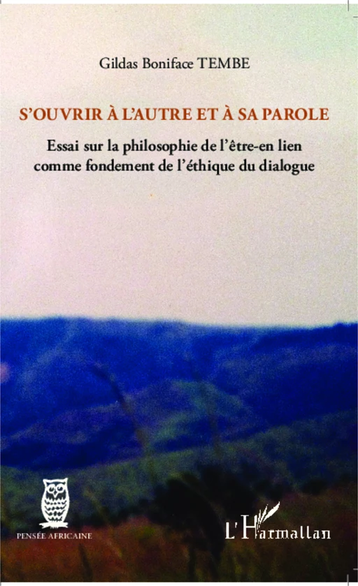 S'ouvrir à l'autre et à sa parole - Gildas Boniface Tembe - Editions L'Harmattan