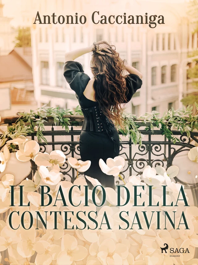 Il bacio della contessa Savina - Antonio Caccianiga - Saga Egmont International