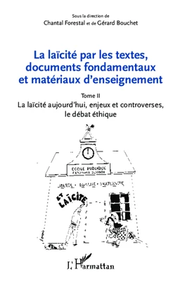 La laïcité par les textes, documents fondamentaux et matériaux d'enseignement (Tome 2)