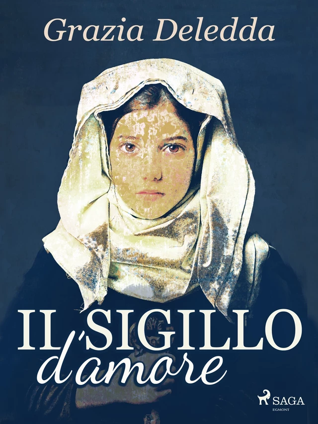 Il sigillo d'amore - Grazia Deledda - Saga Egmont International