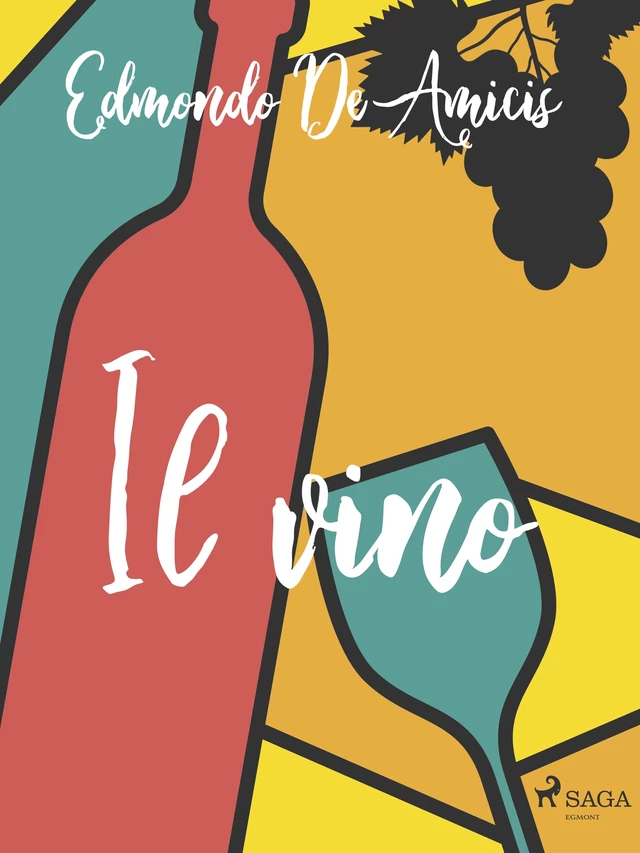 Il vino - Edmondo De Amicis - Saga Egmont International