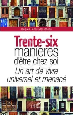 Trente-six manières d'être chez soi