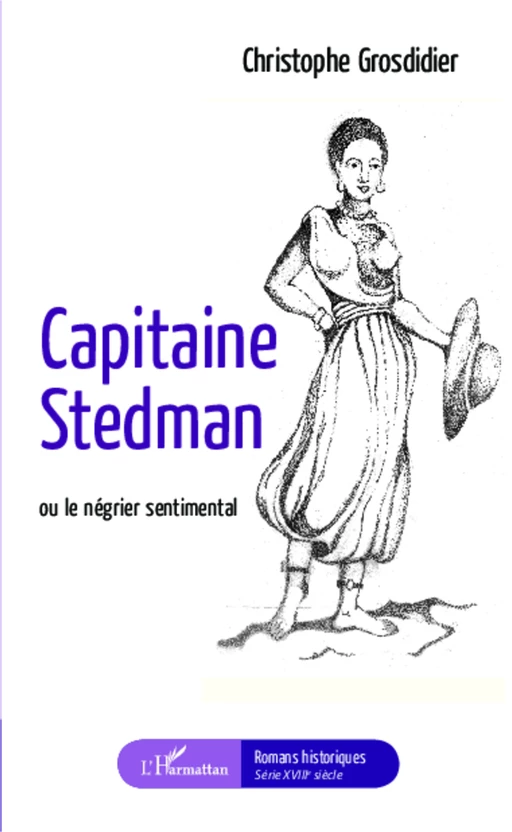 Capitaine Stedman - Christophe Grosdidier - Editions L'Harmattan