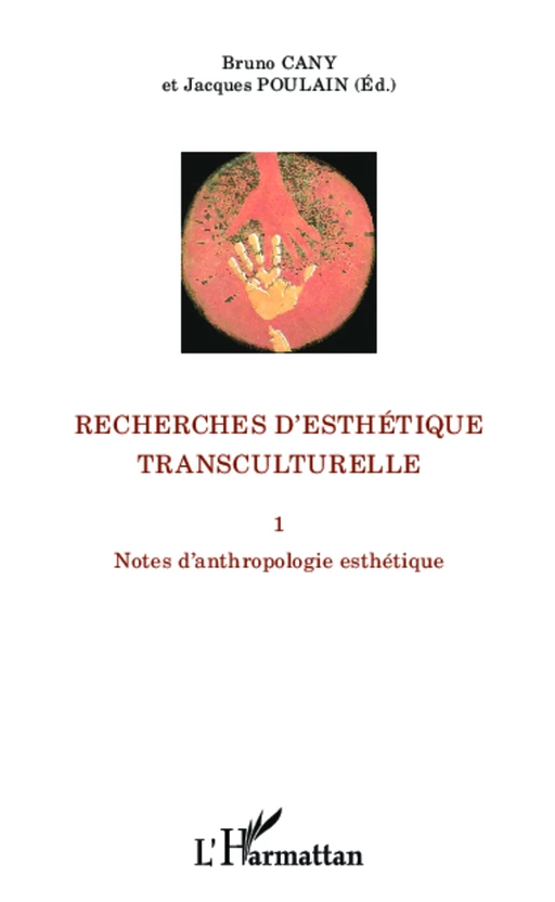 Recherches d'esthétique transculturelle - Jacques Poulain, Bruno Cany - Editions L'Harmattan