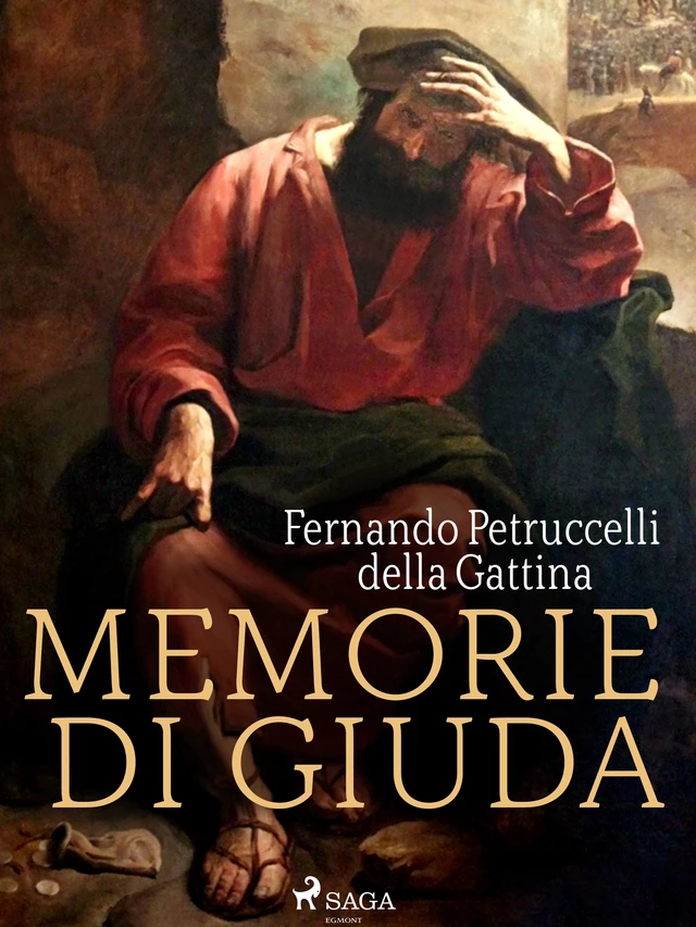 Memorie di Giuda - F. Petruccelli della Gattina - Saga Egmont International