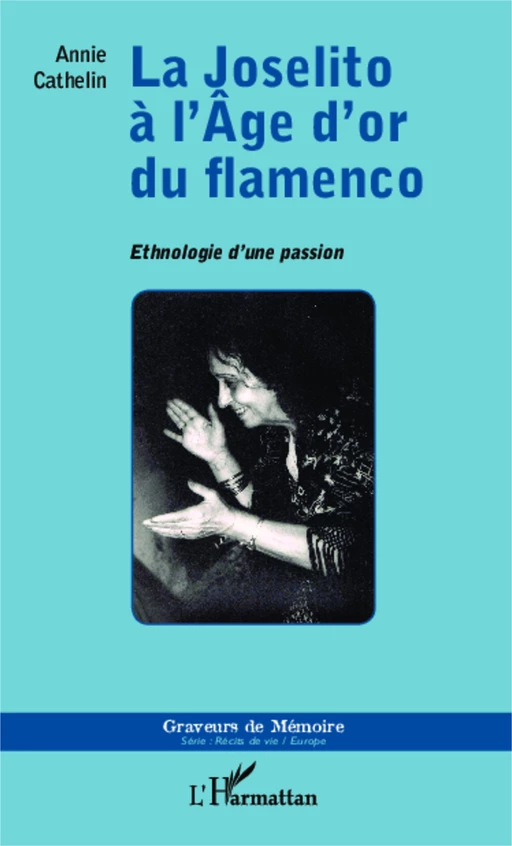 Joselito à l'Âge d'or du flamenco - Annie Cathelin - Editions L'Harmattan