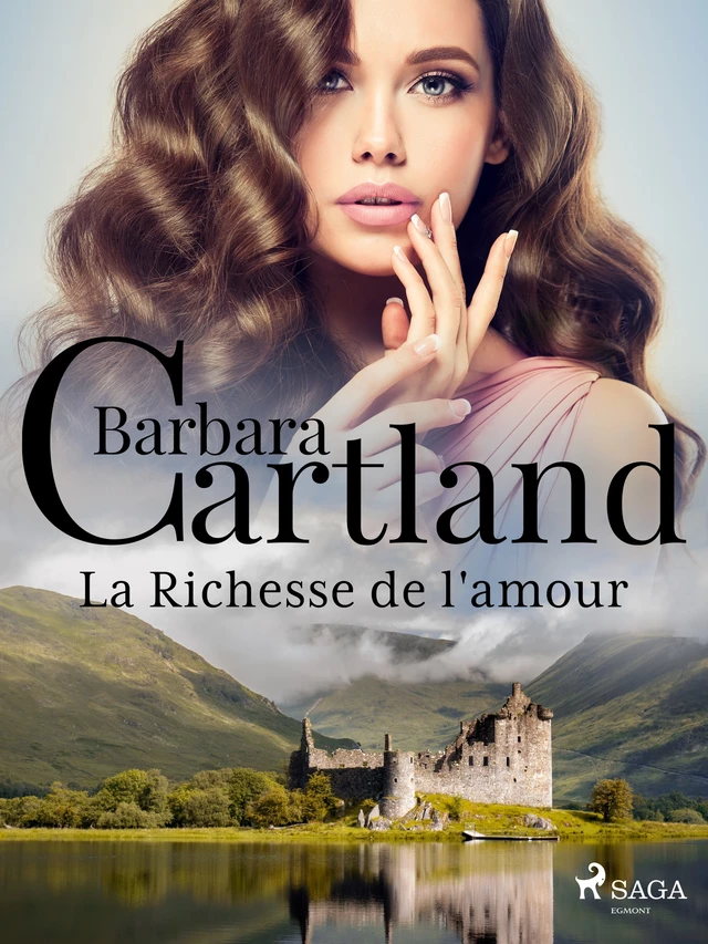 La Richesse de l'amour - Barbara Cartland - Saga Egmont French