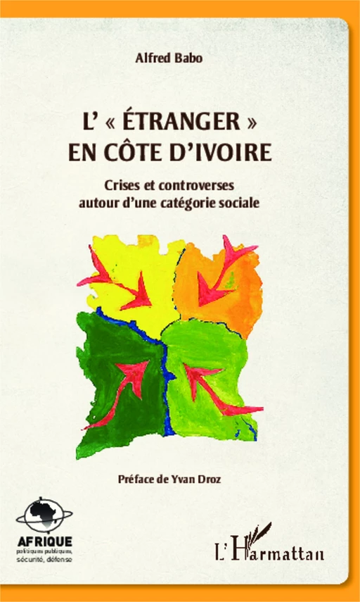 L'"étranger" en Côte d'Ivoire - Alfred Babo - Editions L'Harmattan