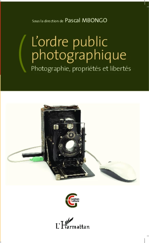 L'ordre public photographique - Pascal Mbongo - Editions L'Harmattan