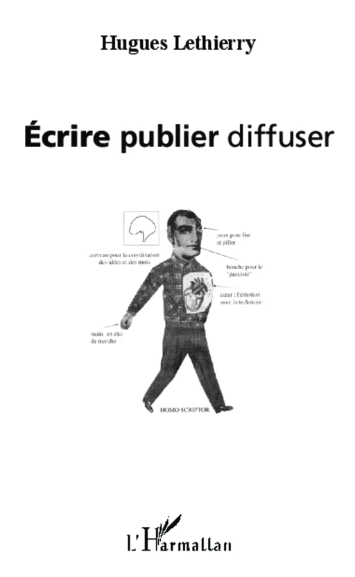 Ecrire publier diffuser -  Lethierry hugues - Editions L'Harmattan