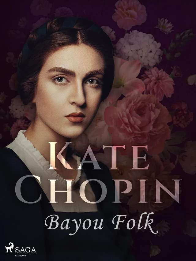 Bayou Folk - Kate Chopin - Saga Egmont International