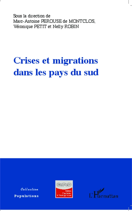 Crises et migrations dans les pays du sud - Véronique Petit, Marc-Antoine Pérouse de Montclos, Nelly Robin - Editions L'Harmattan