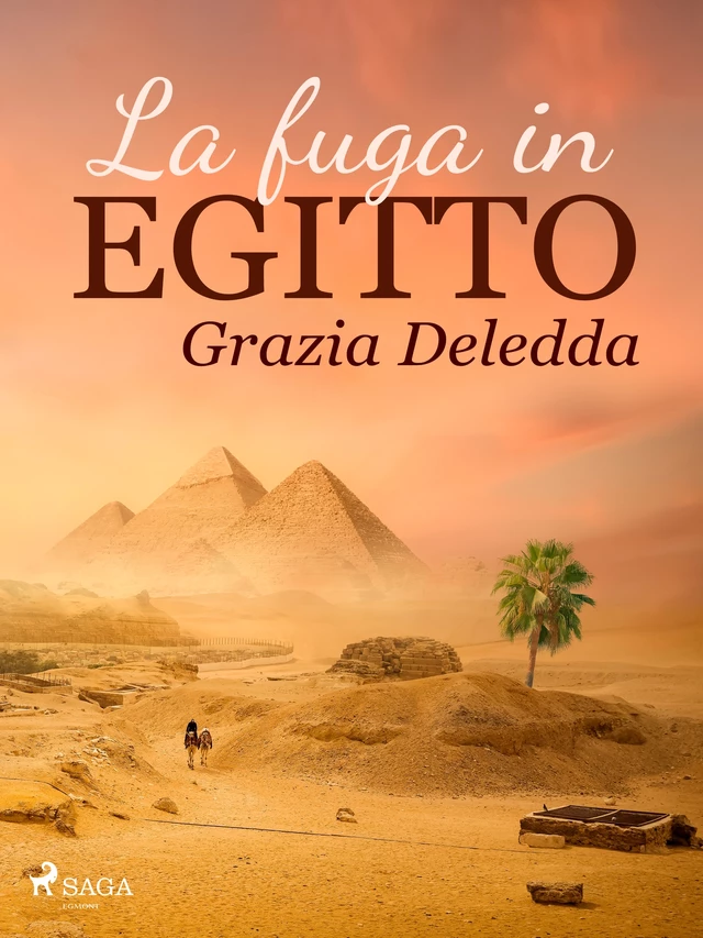 La fuga in Egitto - Grazia Deledda - Saga Egmont International