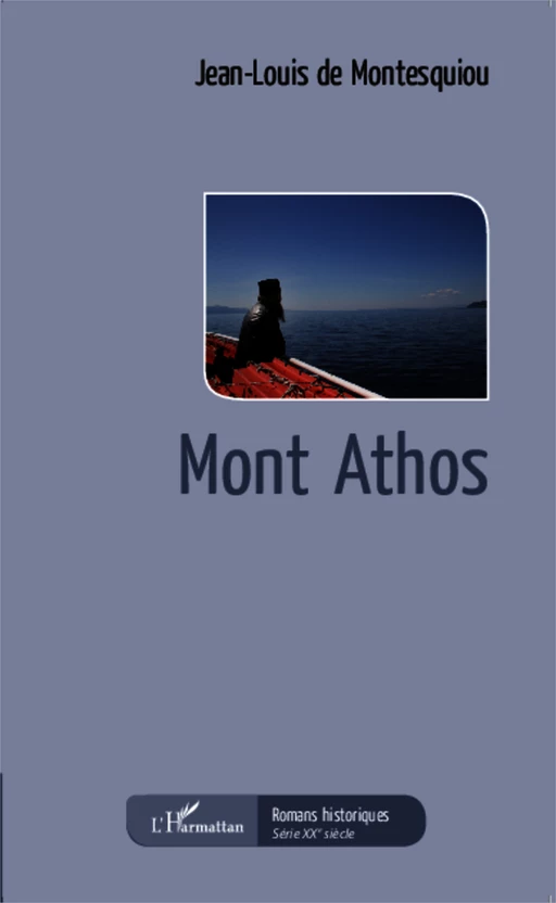 Mont Athos - Jean-Louis de Montesquiou - Editions L'Harmattan