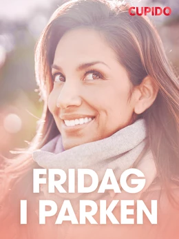 Fridag i parken - erotiske noveller