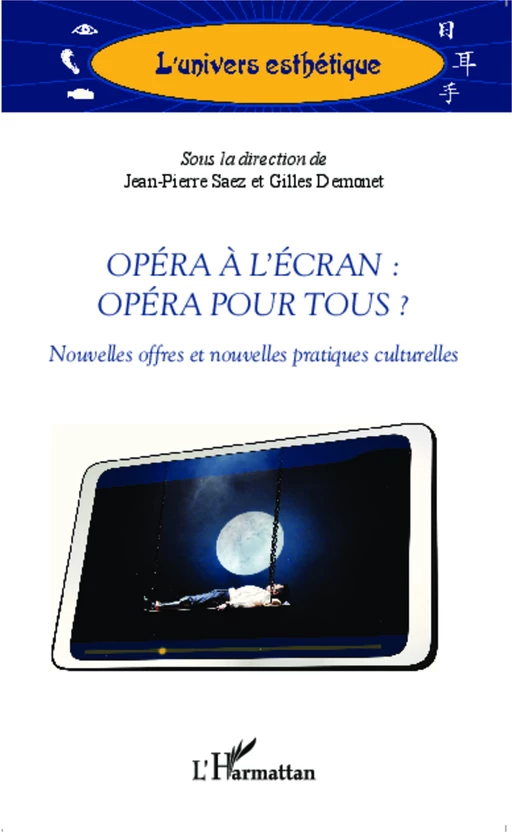 Opéra à l'écran : opéra pour tous ? - Jean-Pierre Saez, Gilles Demonet - Editions L'Harmattan